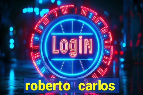 roberto carlos jogador fortuna